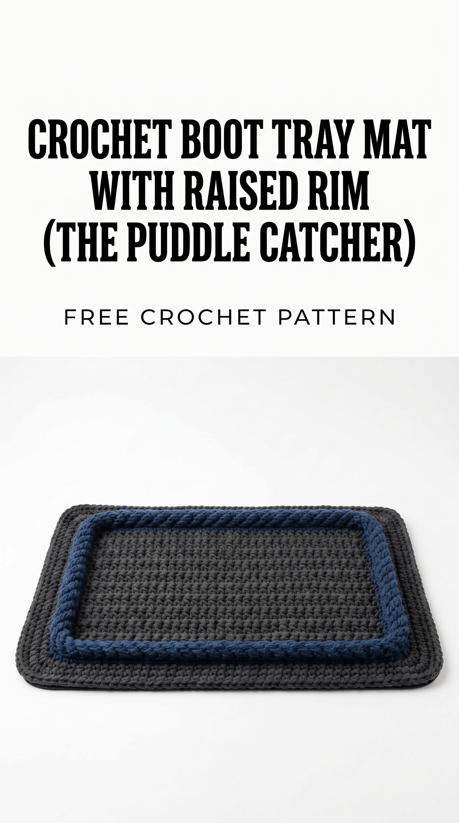 Crochet Boot Tray Mat With Raised Rim (The Puddle Catcher)